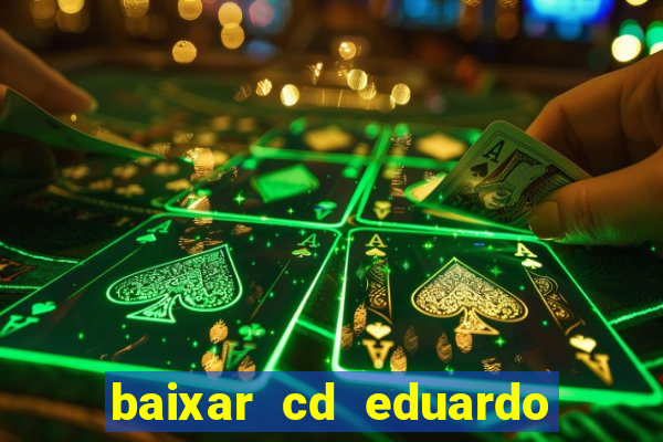 baixar cd eduardo costa 2023